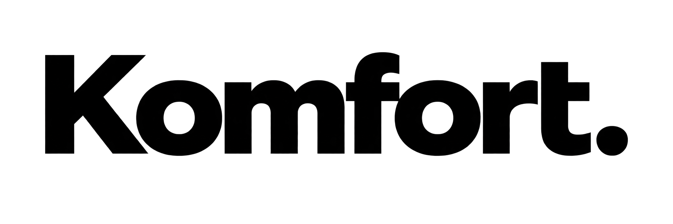 Komfort.